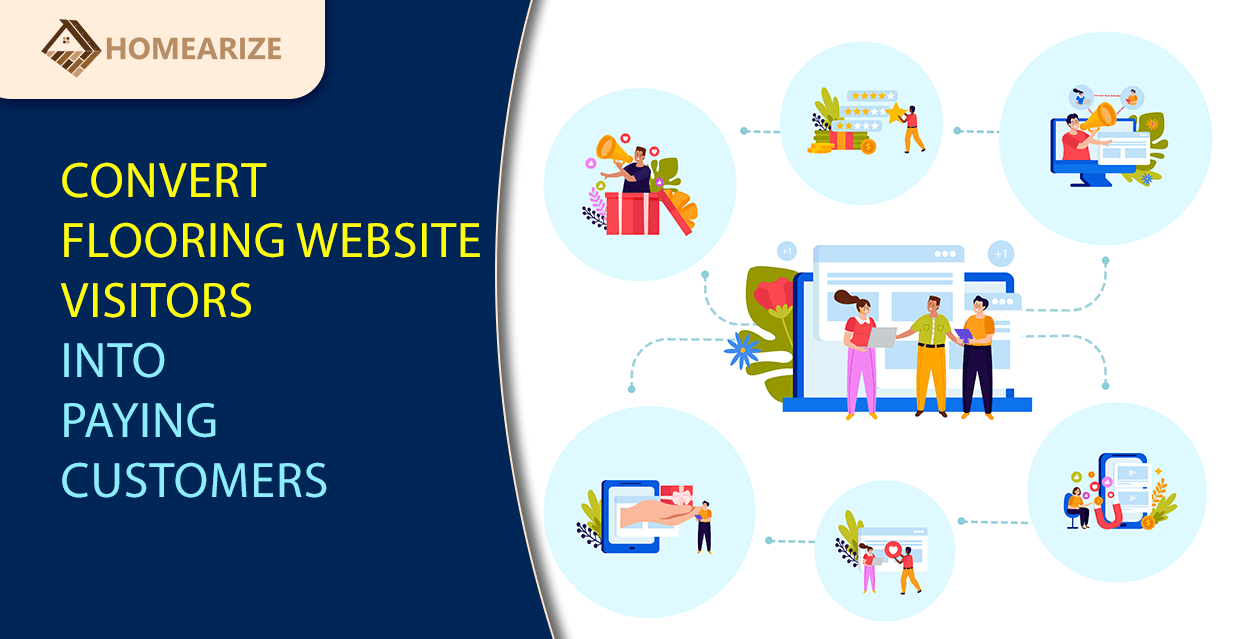 Convert flooring website visitors into paying customers with effective digital marketing strategies, engaging website design, and lead conversion techniques.